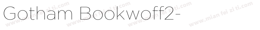 Gotham Bookwoff2字体转换